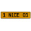 1 NICE 01  - Yellow Aluminum Street Sign Mancave Euro Plate Name Door Sign Wall