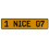 1 NICE 07  - Yellow Aluminum Street Sign Mancave Euro Plate Name Door Sign Wall