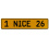 1 NICE 26  - Yellow Aluminum Street Sign Mancave Euro Plate Name Door Sign Wall