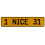 1 NICE 31  - Yellow Aluminum Street Sign Mancave Euro Plate Name Door Sign Wall