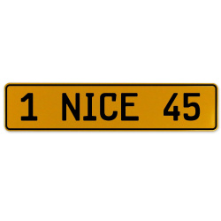 1 NICE 45  - Yellow Aluminum Street Sign Mancave Euro Plate Name Door Sign Wall