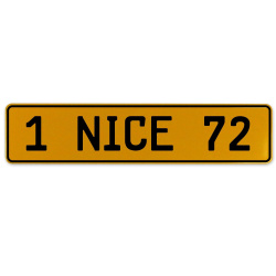 1 NICE 72  - Yellow Aluminum Street Sign Mancave Euro Plate Name Door Sign Wall