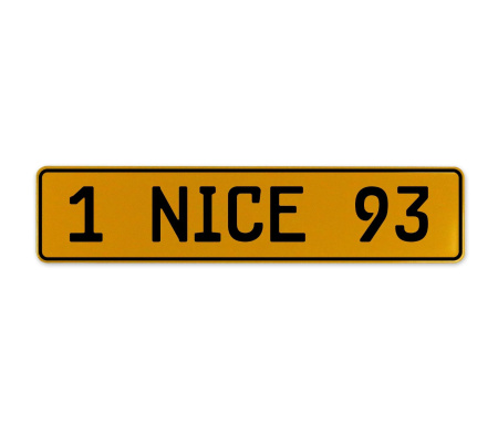 1 NICE 93  - Yellow Aluminum Street Sign Mancave Euro Plate Name Door Sign Wall