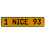 1 NICE 93  - Yellow Aluminum Street Sign Mancave Euro Plate Name Door Sign Wall