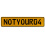 NOTYOUR04  - Yellow Aluminum Street Sign Mancave Euro Plate Name Door Sign Wall