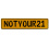 NOTYOUR21  - Yellow Aluminum Street Sign Mancave Euro Plate Name Door Sign Wall