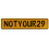 NOTYOUR29  - Yellow Aluminum Street Sign Mancave Euro Plate Name Door Sign Wall