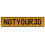 NOTYOUR30  - Yellow Aluminum Street Sign Mancave Euro Plate Name Door Sign Wall