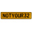 NOTYOUR32  - Yellow Aluminum Street Sign Mancave Euro Plate Name Door Sign Wall
