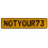 NOTYOUR73  - Yellow Aluminum Street Sign Mancave Euro Plate Name Door Sign Wall