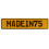 MADEIN75  - Yellow Aluminum Street Sign Mancave Euro Plate Name Door Sign Wall