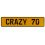 CRAZY 70  - Yellow Aluminum Street Sign Mancave Euro Plate Name Door Sign Wall