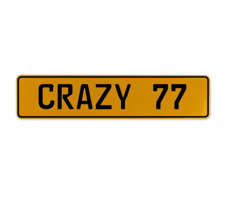 CRAZY 77  - Yellow Aluminum Street Sign Mancave Euro Plate Name Door Sign Wall