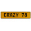 CRAZY 78  - Yellow Aluminum Street Sign Mancave Euro Plate Name Door Sign Wall