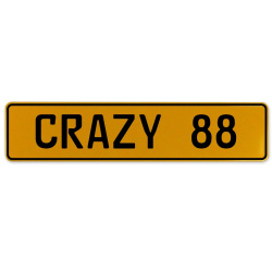 CRAZY 88  - Yellow Aluminum Street Sign Mancave Euro Plate Name Door Sign Wall