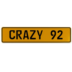 CRAZY 92  - Yellow Aluminum Street Sign Mancave Euro Plate Name Door Sign Wall