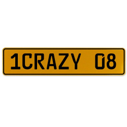 1CRAZY 08  - Yellow Aluminum Street Sign Mancave Euro Plate Name Door Sign Wall