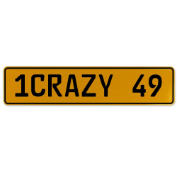 1CRAZY 49  - Yellow Aluminum Street Sign Mancave Euro Plate Name Door Sign Wall