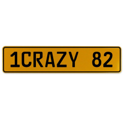 1CRAZY 82  - Yellow Aluminum Street Sign Mancave Euro Plate Name Door Sign Wall