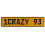 1CRAZY 93  - Yellow Aluminum Street Sign Mancave Euro Plate Name Door Sign Wall
