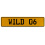 WILD 06  - Yellow Aluminum Street Sign Mancave Euro Plate Name Door Sign Wall