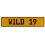 WILD 19  - Yellow Aluminum Street Sign Mancave Euro Plate Name Door Sign Wall