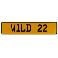WILD 22  - Yellow Aluminum Street Sign Mancave Euro Plate Name Door Sign Wall