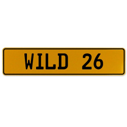 WILD 26  - Yellow Aluminum Street Sign Mancave Euro Plate Name Door Sign Wall