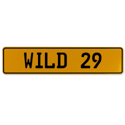 WILD 29  - Yellow Aluminum Street Sign Mancave Euro Plate Name Door Sign Wall