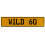 WILD 60  - Yellow Aluminum Street Sign Mancave Euro Plate Name Door Sign Wall