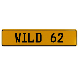 WILD 62  - Yellow Aluminum Street Sign Mancave Euro Plate Name Door Sign Wall