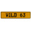 WILD 63  - Yellow Aluminum Street Sign Mancave Euro Plate Name Door Sign Wall