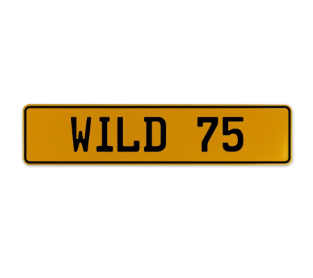 WILD 75  - Yellow Aluminum Street Sign Mancave Euro Plate Name Door Sign Wall