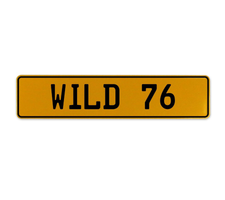 WILD 76  - Yellow Aluminum Street Sign Mancave Euro Plate Name Door Sign Wall