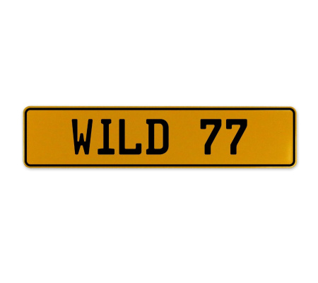 WILD 77  - Yellow Aluminum Street Sign Mancave Euro Plate Name Door Sign Wall