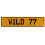 WILD 77  - Yellow Aluminum Street Sign Mancave Euro Plate Name Door Sign Wall