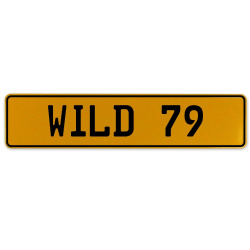 WILD 79  - Yellow Aluminum Street Sign Mancave Euro Plate Name Door Sign Wall