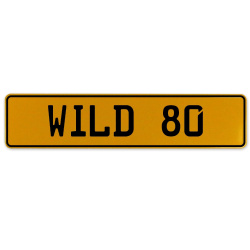 WILD 80  - Yellow Aluminum Street Sign Mancave Euro Plate Name Door Sign Wall