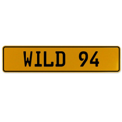 WILD 94  - Yellow Aluminum Street Sign Mancave Euro Plate Name Door Sign Wall