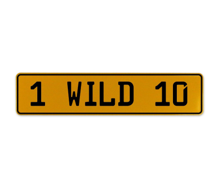 1 WILD 10  - Yellow Aluminum Street Sign Mancave Euro Plate Name Door Sign Wall
