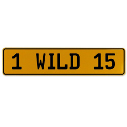 1 WILD 15  - Yellow Aluminum Street Sign Mancave Euro Plate Name Door Sign Wall