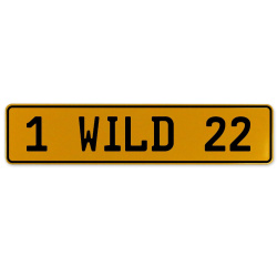 1 WILD 22  - Yellow Aluminum Street Sign Mancave Euro Plate Name Door Sign Wall