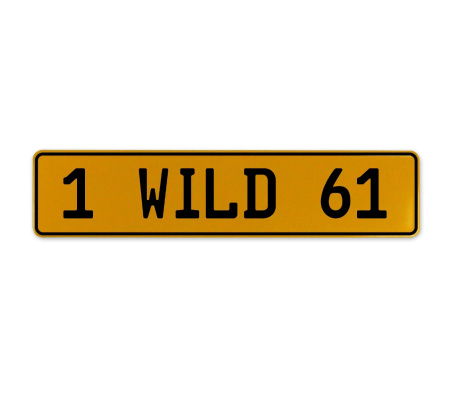 1 WILD 61  - Yellow Aluminum Street Sign Mancave Euro Plate Name Door Sign Wall