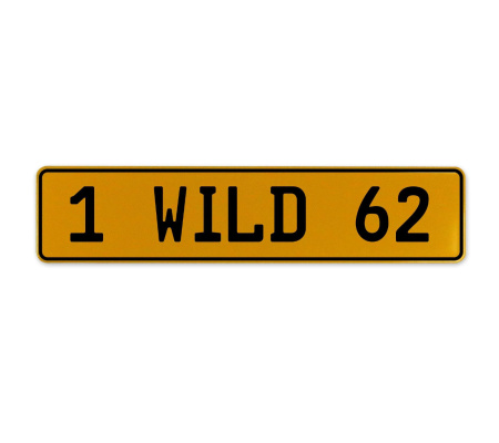 1 WILD 62  - Yellow Aluminum Street Sign Mancave Euro Plate Name Door Sign Wall