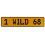 1 WILD 68  - Yellow Aluminum Street Sign Mancave Euro Plate Name Door Sign Wall