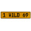 1 WILD 69  - Yellow Aluminum Street Sign Mancave Euro Plate Name Door Sign Wall