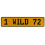 1 WILD 72  - Yellow Aluminum Street Sign Mancave Euro Plate Name Door Sign Wall