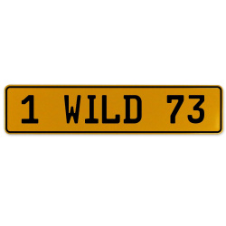1 WILD 73  - Yellow Aluminum Street Sign Mancave Euro Plate Name Door Sign Wall