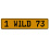 1 WILD 73  - Yellow Aluminum Street Sign Mancave Euro Plate Name Door Sign Wall