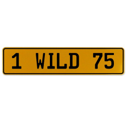 1 WILD 75  - Yellow Aluminum Street Sign Mancave Euro Plate Name Door Sign Wall